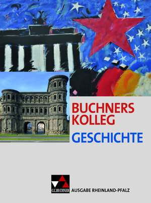 Buchcover Buchners Kolleg Geschichte – Ausgabe Rheinland-Pfalz / Buchners Kolleg Geschichte Rheinland-Pfalz | Dieter Brückner | EAN 9783661320199 | ISBN 3-661-32019-X | ISBN 978-3-661-32019-9
