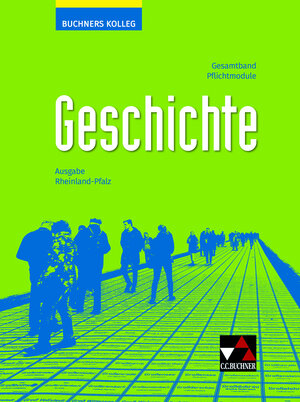 Buchcover Buchners Kolleg Geschichte – Neue Ausgabe Rheinland-Pfalz / Buchners Kolleg Geschichte Rheinland-Pfalz - neu | Dieter Brückner | EAN 9783661320274 | ISBN 3-661-32027-0 | ISBN 978-3-661-32027-4