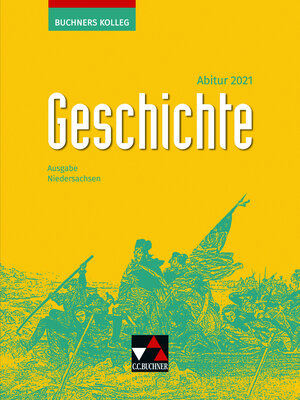 Buchcover Buchners Kolleg Geschichte – Neue Ausgabe Niedersachsen / Buchners Kolleg Geschichte NI Abitur 2021 | Friedrich Anders | EAN 9783661320342 | ISBN 3-661-32034-3 | ISBN 978-3-661-32034-2