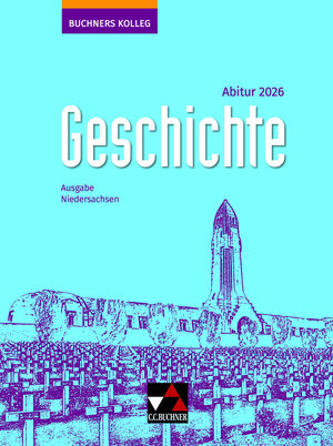 Buchcover Buchners Kolleg Geschichte – Neue Ausgabe Niedersachsen / Buchners Kolleg Geschichte NI Abitur 2026 | Thomas Ahbe | EAN 9783661320397 | ISBN 3-661-32039-4 | ISBN 978-3-661-32039-7