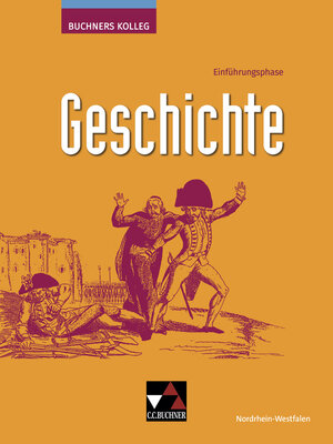 Buchcover Buchners Kolleg Geschichte – Neue Ausgabe Nordrhein-Westfalen / Buchners Kolleg Geschichte NRW E-Phase | Anne-Claire Berger | EAN 9783661320571 | ISBN 3-661-32057-2 | ISBN 978-3-661-32057-1