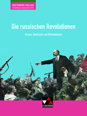 Buchcover Buchners Kolleg. Themen Geschichte / Die russischen Revolutionen | Boris Barth | EAN 9783661322087 | ISBN 3-661-32208-7 | ISBN 978-3-661-32208-7