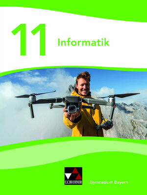 Buchcover Informatik – Gymnasium Bayern Sek II / Informatik Gymnasium Bayern 11 | Tobias Dorsch | EAN 9783661380117 | ISBN 3-661-38011-7 | ISBN 978-3-661-38011-7