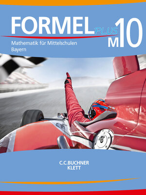 Buchcover Formel PLUS – Bayern / Formel PLUS Bayern M10 | Matthias Ernst | EAN 9783661600147 | ISBN 3-661-60014-1 | ISBN 978-3-661-60014-7