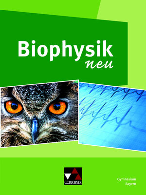 Buchcover Physik – Gymnasium Bayern Sek II / Biophysik neu | Rainer Dietrich | EAN 9783661670553 | ISBN 3-661-67055-7 | ISBN 978-3-661-67055-3