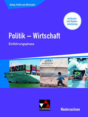 Buchcover Kolleg Politik und Wirtschaft – Niedersachsen - neu / Kolleg Politik und Wirtschaft NI Einführungsphase | Stefan Knapp | EAN 9783661720517 | ISBN 3-661-72051-1 | ISBN 978-3-661-72051-7