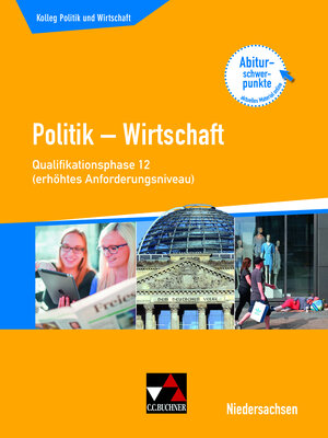 Buchcover Kolleg Politik und Wirtschaft – Niedersachsen - neu / Kolleg Politik u. Wirtschaft NI Qualiphase 12 (eA) | Kersten Ringe | EAN 9783661720524 | ISBN 3-661-72052-X | ISBN 978-3-661-72052-4