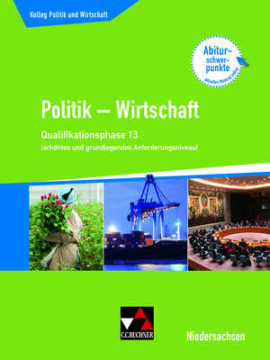 Buchcover Kolleg Politik und Wirtschaft – Niedersachsen - neu / Kolleg Politik u. Wirt. NI Qualiphase 13 (eA + gA) | Jana Bretschneider | EAN 9783661720531 | ISBN 3-661-72053-8 | ISBN 978-3-661-72053-1