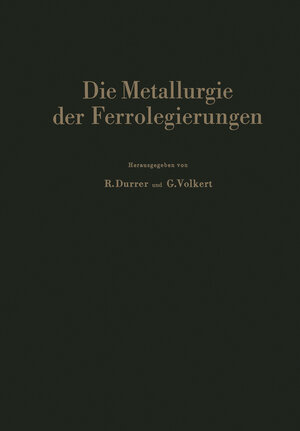 Buchcover Die Metallurgie der Ferrolegierungen  | EAN 9783662002087 | ISBN 3-662-00208-6 | ISBN 978-3-662-00208-7
