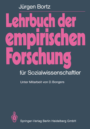 Buchcover Lehrbuch der empirischen Forschung | Jürgen Bortz | EAN 9783662004685 | ISBN 3-662-00468-2 | ISBN 978-3-662-00468-5