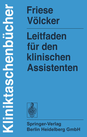 Buchcover Leitfaden für den klinischen Assistenten | G. Friese | EAN 9783662006689 | ISBN 3-662-00668-5 | ISBN 978-3-662-00668-9