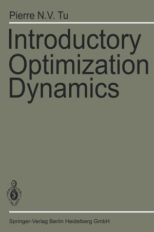 Buchcover Introductory Optimization Dynamics | P.N.V. Tu | EAN 9783662007198 | ISBN 3-662-00719-3 | ISBN 978-3-662-00719-8