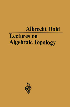 Buchcover Lectures on Algebraic Topology | Albrecht Dold | EAN 9783662007563 | ISBN 3-662-00756-8 | ISBN 978-3-662-00756-3