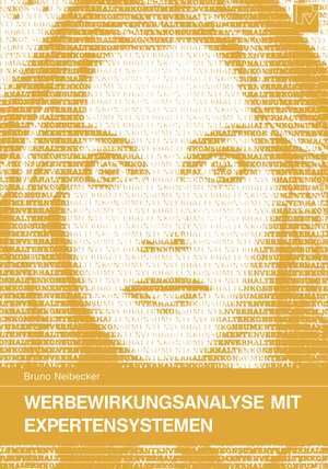 Buchcover Werbewirkungsanalyse mit Expertensystemen | Bruno Neibecker | EAN 9783662008034 | ISBN 3-662-00803-3 | ISBN 978-3-662-00803-4