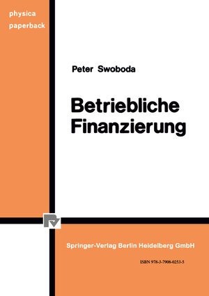 Buchcover Betriebliche Finanzierung | P. Swoboda | EAN 9783662010389 | ISBN 3-662-01038-0 | ISBN 978-3-662-01038-9