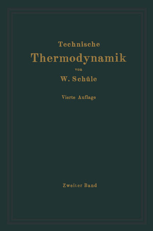 Buchcover Technische Thermodynamik | Wilhelm Schüle | EAN 9783662018040 | ISBN 3-662-01804-7 | ISBN 978-3-662-01804-0