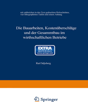 Buchcover Die Bauarbeiten, Kostenüberschläge und der Gesammtbau im wirthschaftlichen Betriebe | Karl Schuberg | EAN 9783662019160 | ISBN 3-662-01916-7 | ISBN 978-3-662-01916-0