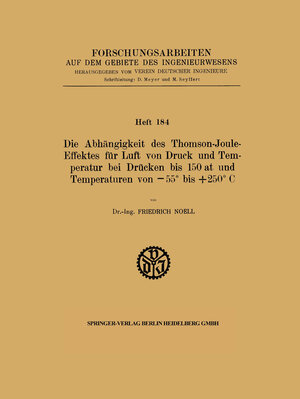 Buchcover Die Abhängigkeit des Thomson-Joule-Effektes für Luft von Druck und Temperatur bei Drücken bis 150 at und Temperaturen von −55° bis +250° C | Friedrich Noell | EAN 9783662019191 | ISBN 3-662-01919-1 | ISBN 978-3-662-01919-1