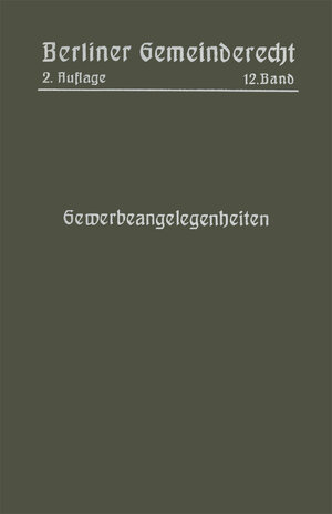 Buchcover Gewerbeangelegenheiten | Magistrat Von Berlin | EAN 9783662021217 | ISBN 3-662-02121-8 | ISBN 978-3-662-02121-7