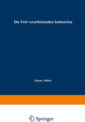 Buchcover Die Fett verarbeitenden Industrien  | EAN 9783662021934 | ISBN 3-662-02193-5 | ISBN 978-3-662-02193-4