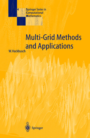 Buchcover Multi-Grid Methods and Applications | Wolfgang Hackbusch | EAN 9783662024270 | ISBN 3-662-02427-6 | ISBN 978-3-662-02427-0