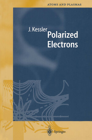 Buchcover Polarized Electrons | Joachim Kessler | EAN 9783662024348 | ISBN 3-662-02434-9 | ISBN 978-3-662-02434-8