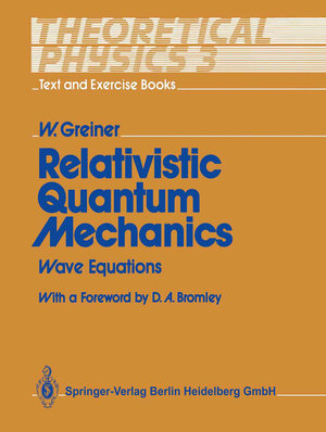 Buchcover Relativistic Quantum Mechanics | Walter Greiner | EAN 9783662026342 | ISBN 3-662-02634-1 | ISBN 978-3-662-02634-2