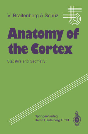 Buchcover Anatomy of the Cortex | Valentino Braitenberg | EAN 9783662027288 | ISBN 3-662-02728-3 | ISBN 978-3-662-02728-8