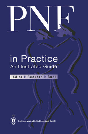 Buchcover PNF in Practice | Susan S. Adler | EAN 9783662028766 | ISBN 3-662-02876-X | ISBN 978-3-662-02876-6