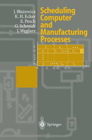 Buchcover Scheduling Computer and Manufacturing Processes | Jacek Blazewicz | EAN 9783662032176 | ISBN 3-662-03217-1 | ISBN 978-3-662-03217-6