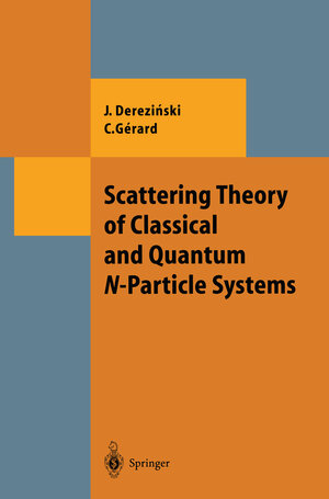 Buchcover Scattering Theory of Classical and Quantum N-Particle Systems | Jan Derezinski | EAN 9783662034033 | ISBN 3-662-03403-4 | ISBN 978-3-662-03403-3