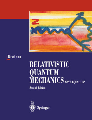 Buchcover Relativistic Quantum Mechanics | Walter Greiner | EAN 9783662034255 | ISBN 3-662-03425-5 | ISBN 978-3-662-03425-5