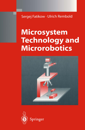 Buchcover Microsystem Technology and Microrobotics | Sergej Fatikow | EAN 9783662034507 | ISBN 3-662-03450-6 | ISBN 978-3-662-03450-7