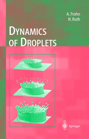 Buchcover Dynamics of Droplets | Arnold Frohn | EAN 9783662040409 | ISBN 3-662-04040-9 | ISBN 978-3-662-04040-9