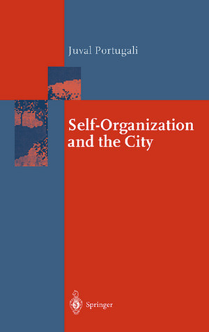 Buchcover Self-Organization and the City | Juval Portugali | EAN 9783662040997 | ISBN 3-662-04099-9 | ISBN 978-3-662-04099-7