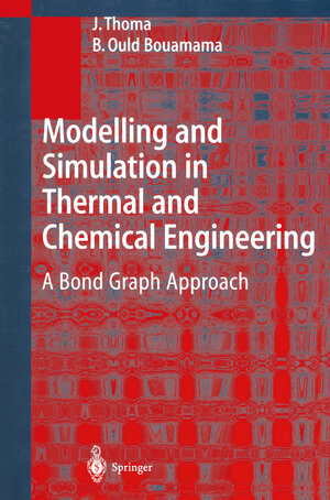 Buchcover Modelling and Simulation in Thermal and Chemical Engineering | J. Thoma | EAN 9783662041819 | ISBN 3-662-04181-2 | ISBN 978-3-662-04181-9