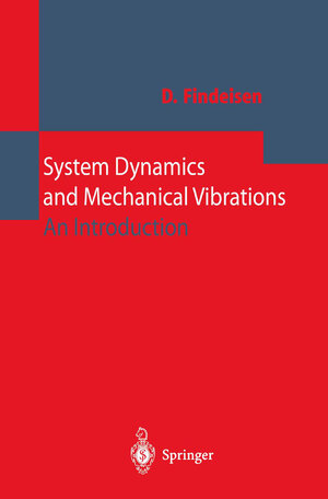 Buchcover System Dynamics and Mechanical Vibrations | Dietmar Findeisen | EAN 9783662042052 | ISBN 3-662-04205-3 | ISBN 978-3-662-04205-2