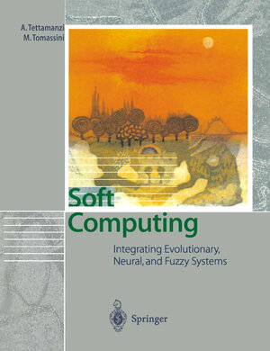 Buchcover Soft Computing | Andrea Tettamanzi | EAN 9783662043356 | ISBN 3-662-04335-1 | ISBN 978-3-662-04335-6