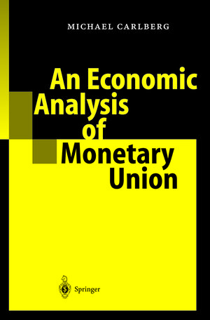 Buchcover An Economic Analysis of Monetary Union | Michael Carlberg | EAN 9783662044353 | ISBN 3-662-04435-8 | ISBN 978-3-662-04435-3