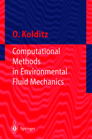 Buchcover Computational Methods in Environmental Fluid Mechanics | Olaf Kolditz | EAN 9783662047613 | ISBN 3-662-04761-6 | ISBN 978-3-662-04761-3