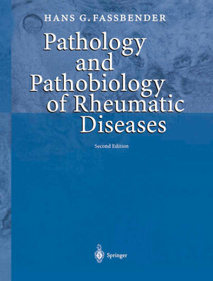 Buchcover Pathology and Pathobiology of Rheumatic Diseases | Hans G. Fassbender | EAN 9783662048191 | ISBN 3-662-04819-1 | ISBN 978-3-662-04819-1