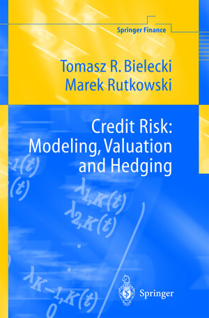 Buchcover Credit Risk: Modeling, Valuation and Hedging | Tomasz R. Bielecki | EAN 9783662048214 | ISBN 3-662-04821-3 | ISBN 978-3-662-04821-4