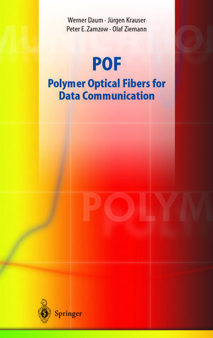Buchcover POF - Polymer Optical Fibers for Data Communication | Olaf Ziemann | EAN 9783662048610 | ISBN 3-662-04861-2 | ISBN 978-3-662-04861-0