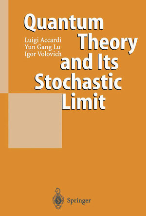 Buchcover Quantum Theory and Its Stochastic Limit | Luigi Accardi | EAN 9783662049297 | ISBN 3-662-04929-5 | ISBN 978-3-662-04929-7