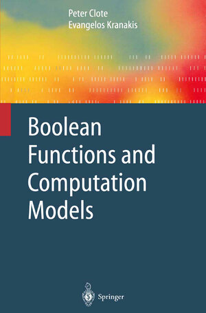 Buchcover Boolean Functions and Computation Models | Peter Clote | EAN 9783662049433 | ISBN 3-662-04943-0 | ISBN 978-3-662-04943-3