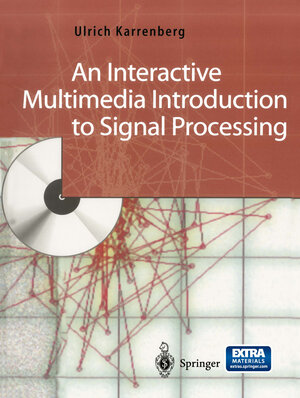 Buchcover An Interactive Multimedia Introduction to Signal Processing | Ulrich Karrenberg | EAN 9783662049495 | ISBN 3-662-04949-X | ISBN 978-3-662-04949-5