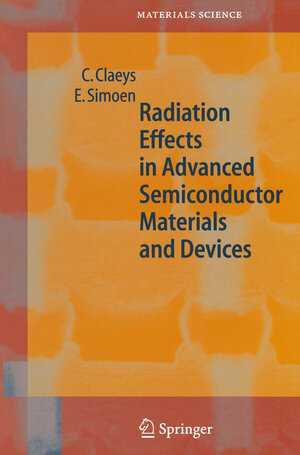 Buchcover Radiation Effects in Advanced Semiconductor Materials and Devices | C. Claeys | EAN 9783662049747 | ISBN 3-662-04974-0 | ISBN 978-3-662-04974-7