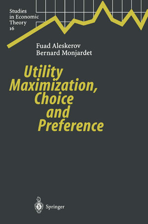 Buchcover Utility Maximization, Choice and Preference | Fuad Aleskerov | EAN 9783662049921 | ISBN 3-662-04992-9 | ISBN 978-3-662-04992-1