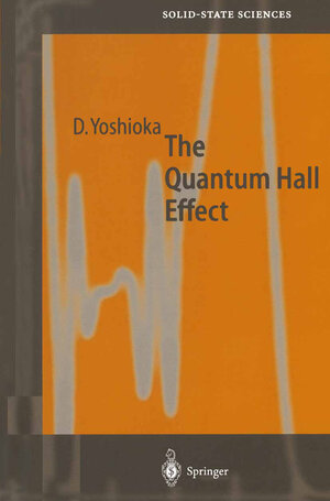 Buchcover The Quantum Hall Effect | Daijiro Yoshioka | EAN 9783662050163 | ISBN 3-662-05016-1 | ISBN 978-3-662-05016-3
