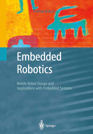 Buchcover Embedded Robotics | Thomas Bräunl | EAN 9783662050996 | ISBN 3-662-05099-4 | ISBN 978-3-662-05099-6